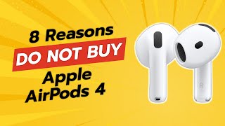 DONT BUY Apple AirPods 4 Until You Watch This 😱 8 Reasons [upl. by Euqinom20]