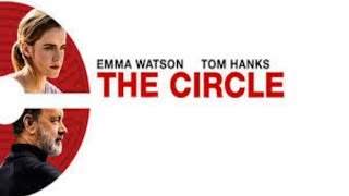 The circle 2017 full movie [upl. by Pennie641]