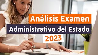 EXAMEN de ADMINISTRATIVO del ESTADO 2023 👉 Análisis y Consejos ✅ [upl. by Eatnom]