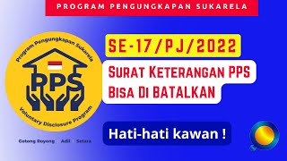 PembetulanPembatalan Surat Keterangan Pengungkapan Harta Bersih PPS SE17PJ2022 [upl. by Chari]