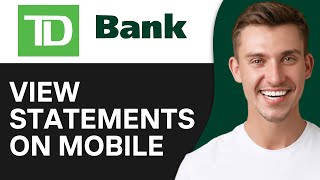 How To View Statements On TD Bank Mobile App 2024 [upl. by Joline]