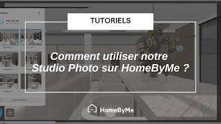 HomeByMe Tutoriels  Comment utiliser notre Studio Photo sur HomeByMe [upl. by Goldy]