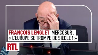 François Lenglet  Mercosur quotlEurope se trompe de siècle quot [upl. by Cynthia]