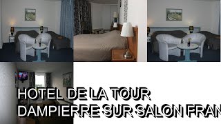 Hotel de la Tour Dampierre sur Salon France [upl. by Tchao]