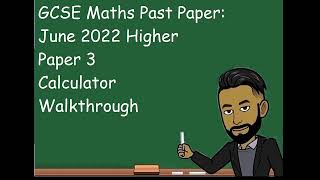 AQA GCSE Maths Higher June 2022 Paper 3 Calculator Walkthrough [upl. by Aenet]