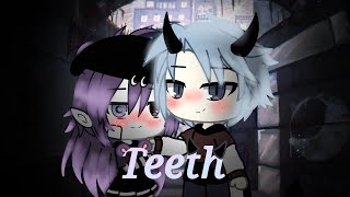 Teeth  Gacha life music video [upl. by Tareyn]