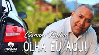 Gerson Rufino  Olha eu aqui CD Olha eu Aqui [upl. by Annahsat131]