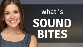 Understanding quotSound Bitesquot A Guide for English Learners [upl. by Patin]