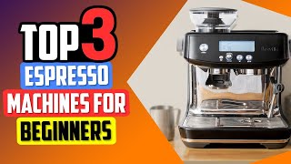 Top 3 spresso Machines for Beginners in 2024 👌 [upl. by Adnilemreh]