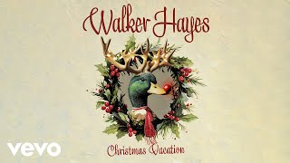 Walker Hayes  Christmas Vacation Lyric Video [upl. by Champ]