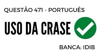 Questão 471  Português para Concursos  Uso da Crase  IDIB [upl. by Astrea434]