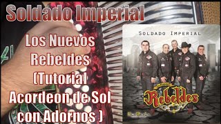 Soldado Imperial  Los Nuevos Rebeldes  Tutorial Acordeon de Sol Con Adornos  fyp acordeon [upl. by Seth708]