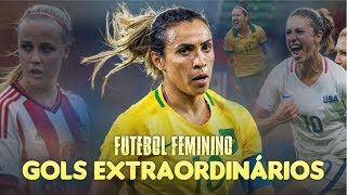 7 GOLS EXTRAORDINÁRIOS do FUTEBOL FEMININO [upl. by Humfrey]