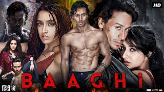 Baaghi Full Movie Review amp Facts  Tiger Shroff  Shraddha Kapoor  Sudheer Babu  Sunil Grover [upl. by Pampuch]