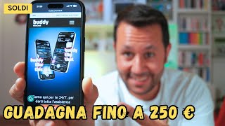 BUDDYBANK 50 EURO 💰 GUADAGNA FINO A 250 EURO BONUS 🤩 Invitando amici buddy ti presento buddy [upl. by Ninahs]