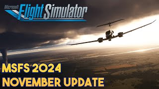 Microsoft Flight Simulator 2024  NOVEMBER UPDATE [upl. by Gillespie]