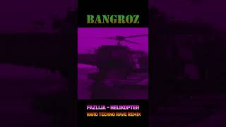 FAZLIJA  HELIKOPTER Bangroz Hard Techno Rave remix Helicopter Meme Song [upl. by Boar]