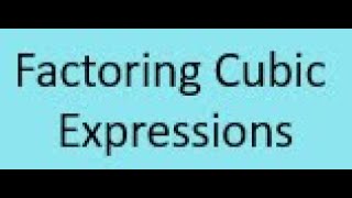 Factoring Cubic Expressions [upl. by Thagard577]