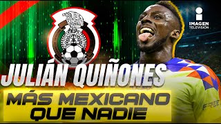 Julián Quiñones ya es mexicano y podría jugar con la Selección Mexicana  Imagen Deportes [upl. by Brass382]