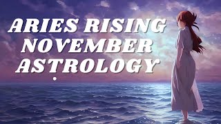 ARIES RISING NOVEMBER ASTROLOGY 2024 [upl. by Minda]