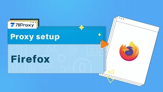 How to configure proxies on Firefox using 711Proxy [upl. by Appel]