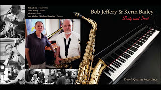 Bob Jeffery and Kerin Bailey Time After Time from Body and Soul CD [upl. by Ariam]