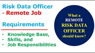 Risk Data Officer  Remote Job  Knowledge Skills and Job Requirements [upl. by Ecal]