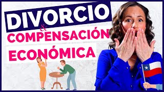 Divorcio y Compensación Económica  Todo lo que debes saber Chile 2023 [upl. by Brynn67]