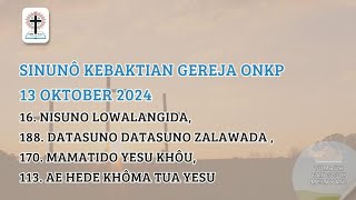 Sinunô Kebaktian Gereja ONKP Minggu 13 Oktober 2024 BZ No  16 188 170 113 [upl. by Ainessey]