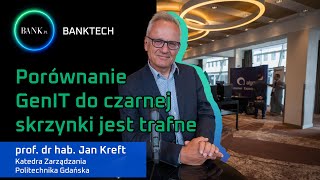 Jan Kreft Porównanie GenIT do czarnej skrzynki jest trafne [upl. by Socher135]