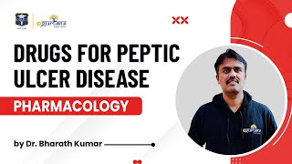 Drugs For Peptic Ulcer Disease  Pharmacology  Dr Bharath Kumar  DBMCI  eGurukul [upl. by Gnivri501]