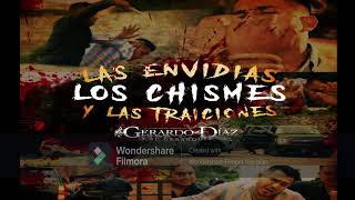 Gerardo Diaz y su Gerarquía – Las Envidias Los Chismes y Las Traiciones Lyrics Letra [upl. by Eelirol]