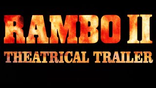 RAMBO FIRST BLOOD PART II THEATRICAL TRAILER [upl. by Cadel]