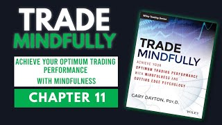 Trade Mindfully Audiobook  Chapter 11 [upl. by Ecyar471]