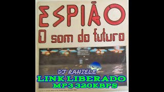 Mix LP Equipe Espião Vol 01  O Som Do Futuro 1993 By RANIELE DJ [upl. by Buehler]