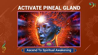 Activate Pineal Gland  Raise Intuition Ascend To Spiritual Awakening  Awaken Higher Consciousness [upl. by Ohaus819]