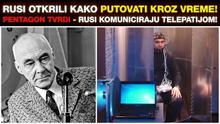 RUSI OTKRILI KAKO PUTOVATI KROZ VREME PENTAGON TVRDI  RUSI KOMUNICIRAJU TELEPATIJOM [upl. by Sotos]