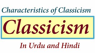 What Is Classicism In English Literature   Class Of Moment  Classicism In Hindi  Classics [upl. by Howlyn]