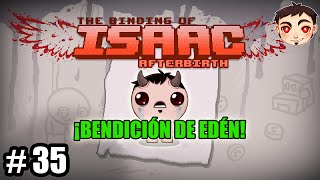 BINDING OF ISAAC AFTERBIRTH 35  ¡Bendición de Edén [upl. by Manly]