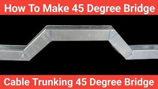 Cable Trunking 45 Degree Bridge  How To Make 45 Degree Bridge  45 Degree Up Offset √ [upl. by Castro]