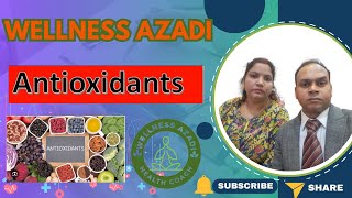 Welcome to my Channel Wellness Azadi this topic is all about quotANTIOXIDANTquot [upl. by Parthena624]