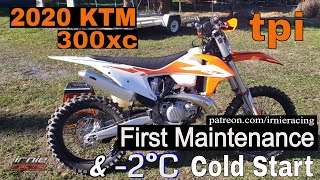 2020 KTM 300 XC TPI quotFirst Maintenance amp 2°C Cold Startquot  Irnieracing [upl. by Anny398]