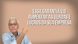 Essa garantia vai aumentar as vendas e os lucros da sua empresa [upl. by Ahseuqal708]