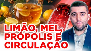 Remédio caseiro natural para veia entupida e má circulação limão mel e própolis para afinar sangue [upl. by Skvorak]