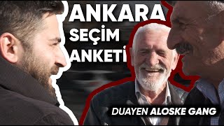 DUAYEN ALOSKE GANG İLE quotANKARAquot SEÇİM ANKETİ [upl. by Rozanna]