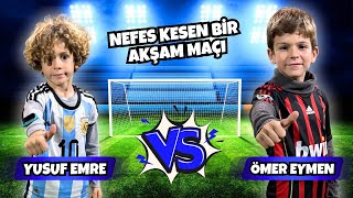 MAÇI BİTİRMEK ZORUNDA KALDIM ÖMER EYMEN İLE YUSUF EMRE’DEN TEMPOLU BİR AKŞAM MAÇI  FOOTBALL MATCH [upl. by Estella]