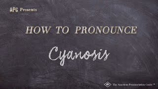 How to Pronounce Cyanosis Real Life Examples [upl. by Caralie]