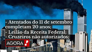 VINTE ANOS DO 11 DE SETEMBRO  ANVISA CANCELA TEMPORADA DE CRUZEIROS NO BRASIL  quotAGORAquot  BOLETIM [upl. by Alaine63]