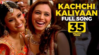 Kachchi Kaliyaan Song  Laaga Chunari Mein Daag  Rani Mukerji Konkona  Sonu Shreya KK Sunidhi [upl. by Aramas860]