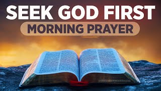 Seek God and Speak His Word Over Your Life  A Blessed Morning Prayer To Begin Your Day [upl. by Attej514]